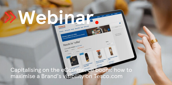 Capitalising on the eCommerce boom: how to maximise a Brand’s visibility on Tesco.com